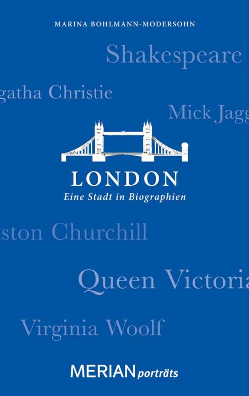 London zum Einlesen und Nachlesen: Biographien einer Metropole (Merian)