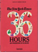 The New York Times: 36 Hours. 125 Weekends in Europe von Barbara Ireland, Flexicover, 644 Seiten, € 29,99